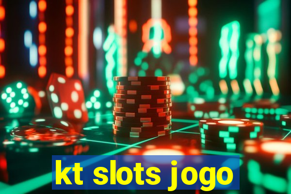 kt slots jogo